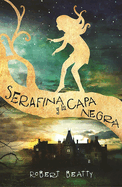 Serafina y la capa negra