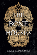 The Bone Houses