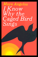 I Know Why the Caged Bird Sings