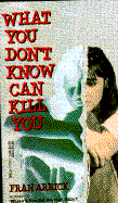 What You Don't Know Can Kill You