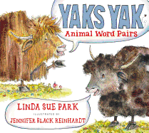 Yaks Yak: Animal Word Pairs