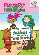 Moldylocks and the Three Beards