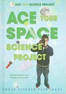 Ace Your Space Science Project: Great Science Fair Ideas