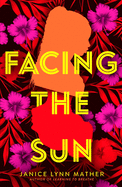 Facing the Sun Book Cover Image