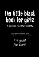 The Little Black Book for Girlz: A Book on Healthy Sexuality Book Cover Image