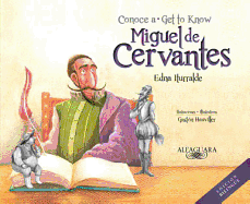 Conoce a Miguel de Cervantes / Get to Know Miguel de Cervantes