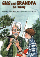 Gus and Grandpa Go Fishing