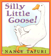 Silly Little Goose!