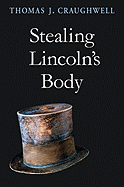 Stealing Lincoln's Body