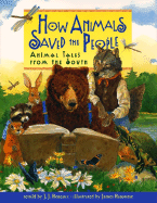 How Animals Saved the People: Animal Tales from the South