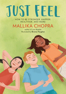 Just Feel: How to Be Stronger, Happier, Healthier, and More Book Cover Image