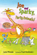 Joe and Sparky, Party Animals! Book Cover Image