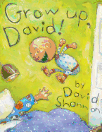 Grow Up, David!