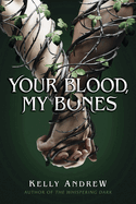 Your Blood, My Bones Book Cover Image