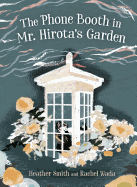 The Phone Booth in Mr. Hirota's Garden