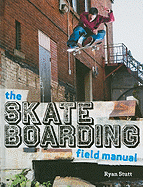 Skateboarding Field Manual