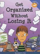 Get Organized Without Losing It
