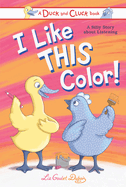 I Like This Color!: A Silly Story about Listening Book Cover Image