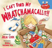 I Can't Find My Whatchamacallit Book Cover Image