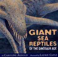 Giant Sea Reptiles of the Dinosaur Age