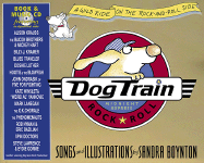 Dog Train: A Wild Ride on the Rock-And-Roll Side