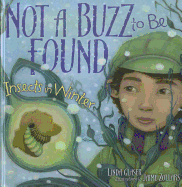 Not a Buzz to Be Found: Insects in Winter
