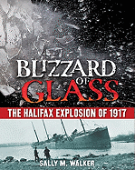 Blizzard of Glass: The Halifax Explosion of 1917