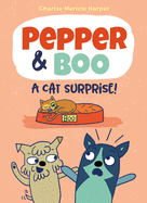 Pepper & Boo: A Cat Surprise! Book Cover Image