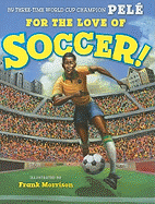 For the Love of Soccer!