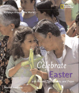Celebrate Easter: With Colored Eggs, Flowers, and Prayer