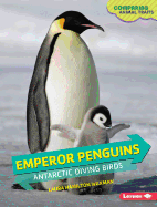 Emperor Penguins: Antarctic Diving Birds