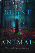 The Beast Is an Animal Book Cover Image