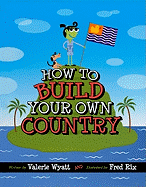 How to Build Your Own Country