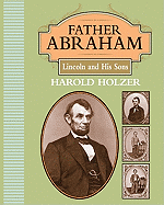 Father Abraham: Lincoln and His Sons