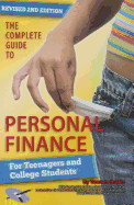 The Complete Guide to Personal Finance: For Teenagers and College Students
