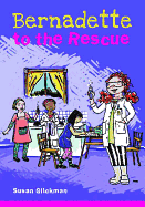 Bernadette to the Rescue