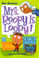 Mrs. Roopy Is Loopy!