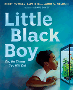 Little Black Boy: Oh, the Things You Will Do! Book Cover Image