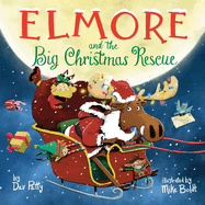 Elmore and the Big Christmas Rescue