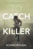To Catch a Killer