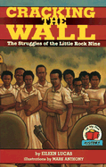 Cracking the Wall: The Struggles of the Little Rock Nine
