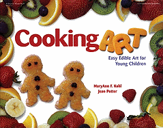Cooking Art: Easy Edible Art for Young Children