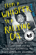 From a Whisper to a Rallying Cry: The Killing of Vincent Chin and the Trial That Galvanized the Asian American Movement