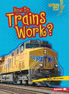 How Do Trains Work?