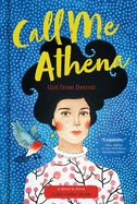 Call Me Athena: Girl from Detroit Book Cover Image