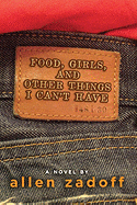 Food, Girls, and Other Things I Can't Have