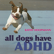 All Dogs Have ADHD