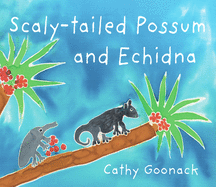 Scaly-Tailed Possum and Echidna