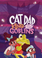 Cat Dad, King of the Goblins