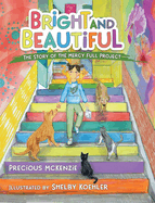 Bright and Beautiful: The Story of the Mercy Full Project